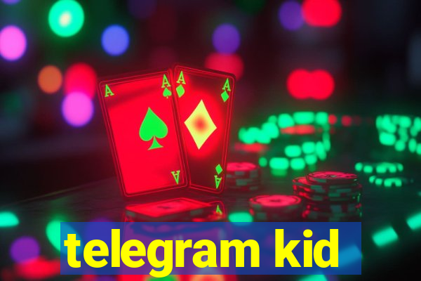 telegram kid